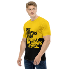 Shit happens when you trust the wrong people (Bold) Men's T-shirt by Design Express