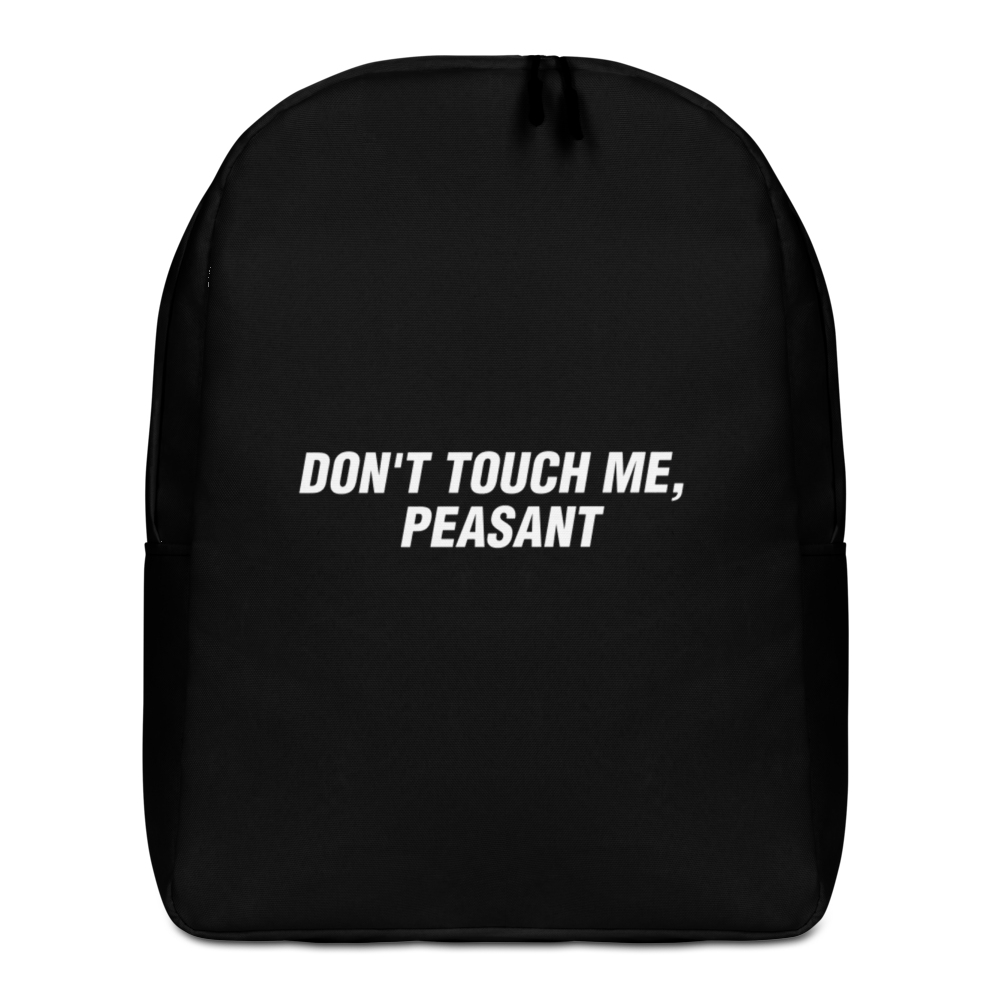 Default Title Don't Touch Me, Peasant Funny Minimalist Backpack by Design Express