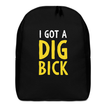 Default Title I Got a Dig Bick (Funny) Minimalist Backpack by Design Express