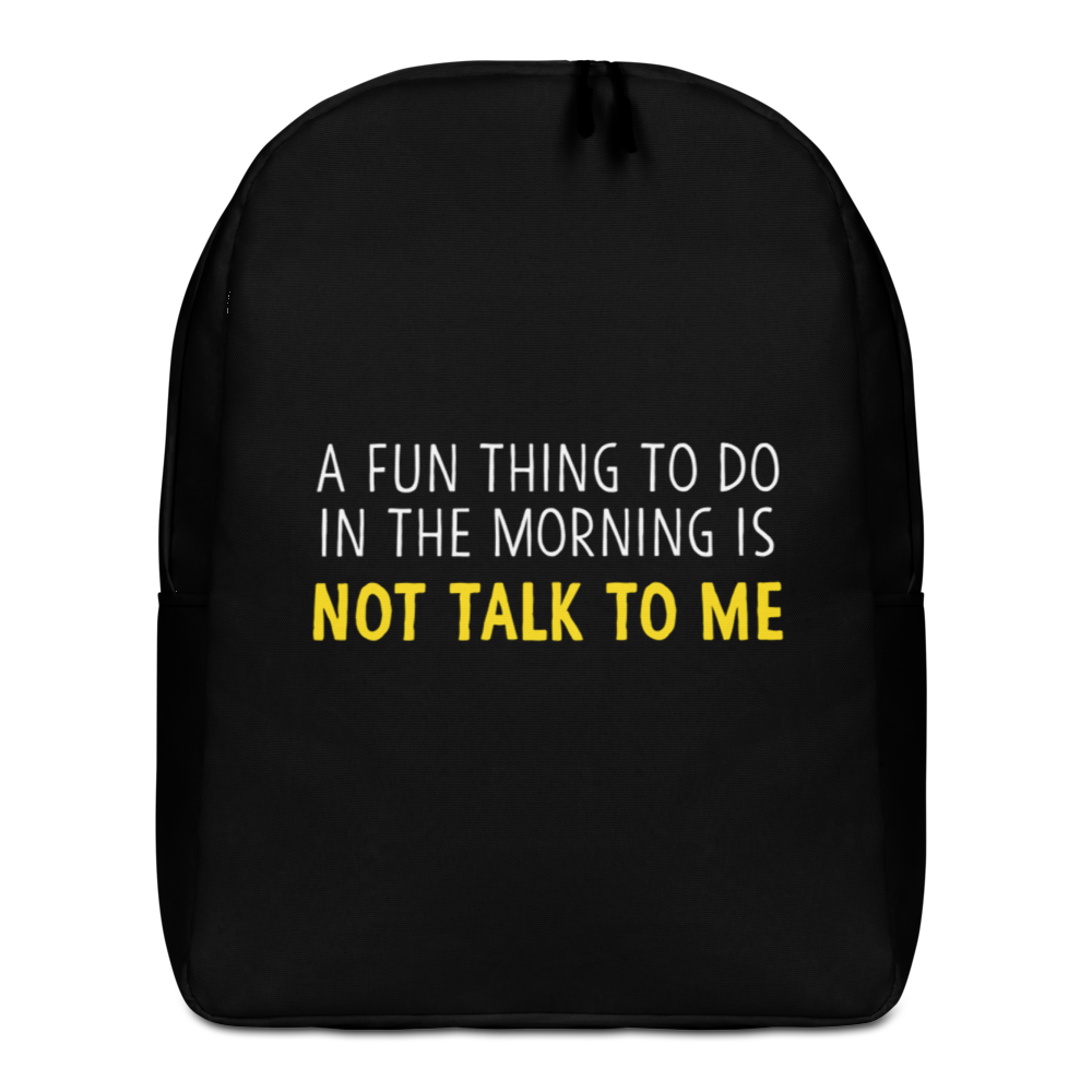 Default Title Not Talk To Me (Funny) Minimalist Backpack by Design Express