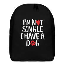 Default Title I'm Not Single, I Have A Dog (Dog Lover) Funny Minimalist Backpack by Design Express