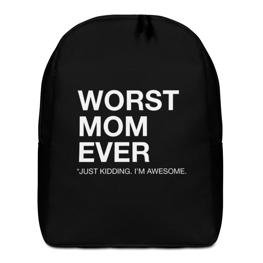 Default Title Worst Mom Ever (Funny) Minimalist Backpack by Design Express