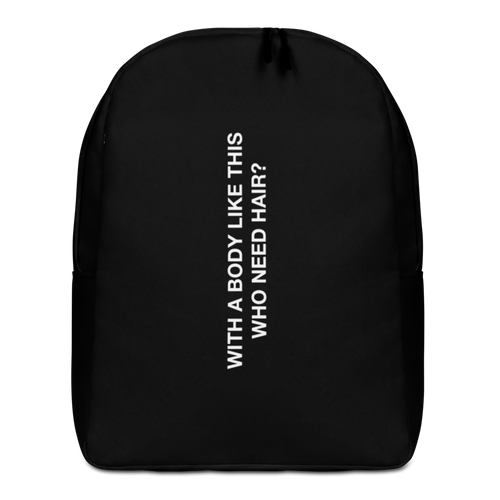 Default Title With a body like this, who need hair (Funny) Minimalist Backpack by Design Express