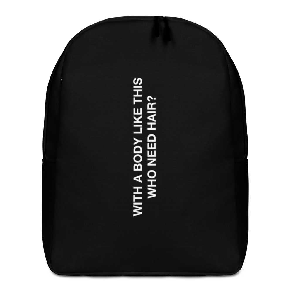 Default Title With a body like this, who need hair (Funny) Minimalist Backpack by Design Express