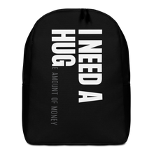 Default Title I need a huge amount of money (Funny) Minimalist Backpack by Design Express