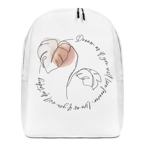 Default Title Dream as if you will live forever Minimalist Backpack by Design Express