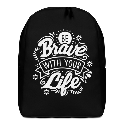 Default Title Be Brave With Your Life Minimalist Backpack by Design Express