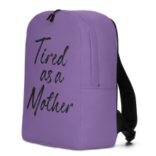 Tired As a Mother (Funny Mother Day) Minimalist Backpack by Design Express