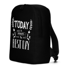 Today is always the best day Minimalist Backpack by Design Express