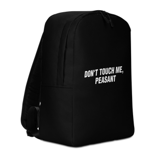 Don't Touch Me, Peasant Funny Minimalist Backpack by Design Express