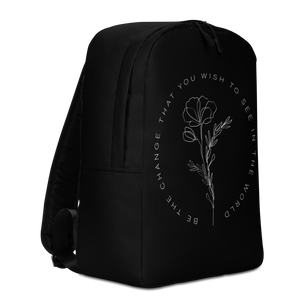 Be the change that you wish to see in the world Black Minimalist Backpack by Design Express