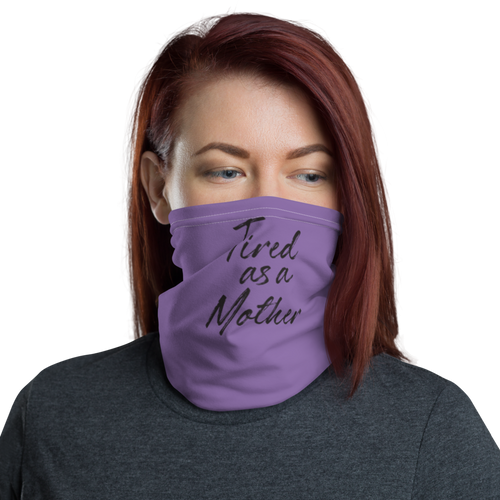 Default Title Tired As a Mother Funny Face Mask & Neck Gaiter by Design Express