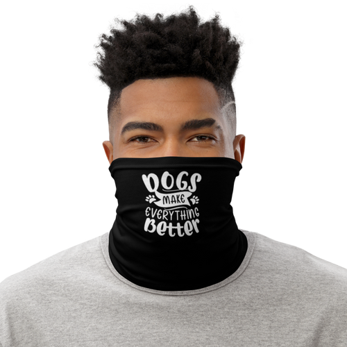 Default Title Dogs Make Everything Better (Dog lover) Funny Face Mask & Neck Gaiter by Design Express