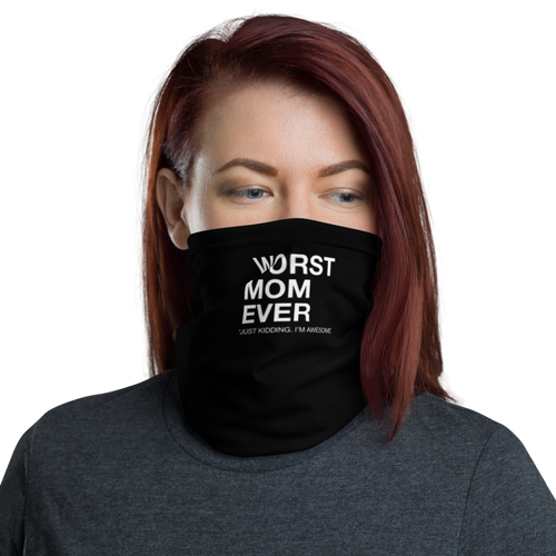 Default Title Worst Mom Ever (Funny) Face Mask & Neck Gaiter by Design Express