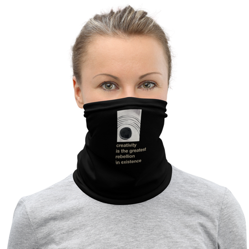 Default Title Creativity is the greatest rebellion in existence Face Mask & Neck Gaiter by Design Express