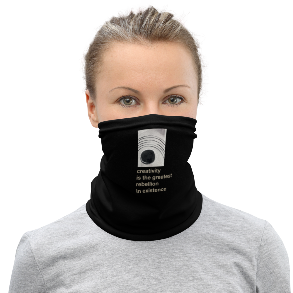 Default Title Creativity is the greatest rebellion in existence Face Mask & Neck Gaiter by Design Express