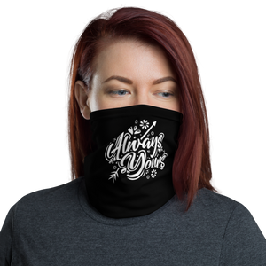 Default Title Always Yours Face Mask & Neck Gaiter by Design Express