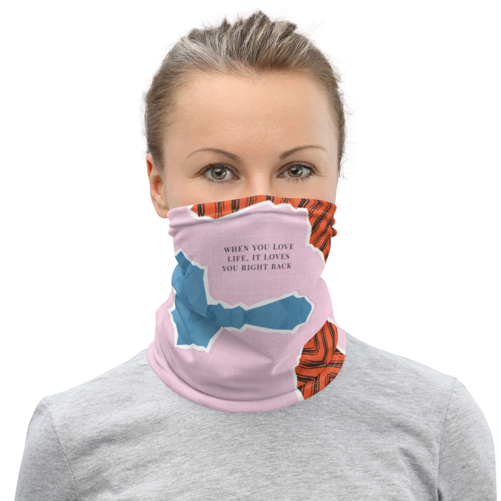 Default Title When you love life, it loves you right back Face Mask & Neck Gaiter by Design Express