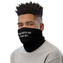 I don't need you, i have wifi (funny) Face Mask & Neck Gaiter by Design Express