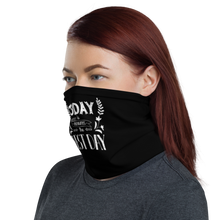 Today is always the best day Face Mask & Neck Gaiter by Design Express