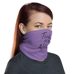 Tired As a Mother Funny Face Mask & Neck Gaiter by Design Express