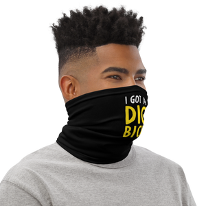 I Got a Dig Bick (Funny) Face Mask & Neck Gaiter by Design Express