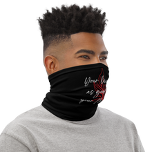 Your life is as good as your mindset Face Mask & Neck Gaiter by Design Express