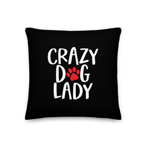 Crazy Dog Lady (Dog lover) Funny Square Premium Pillow by Design Express