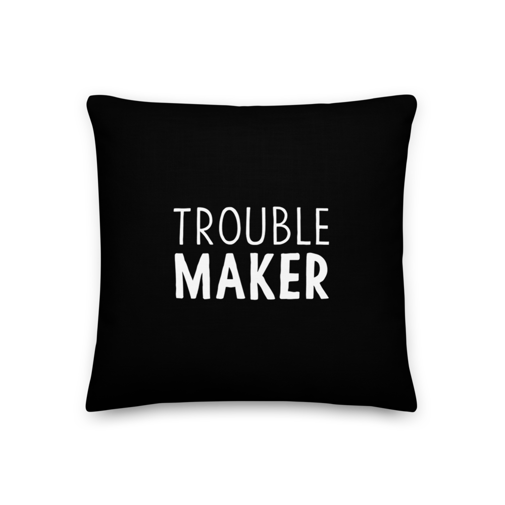 18×18 Trouble Maker (Funny) Square Premium Pillow by Design Express