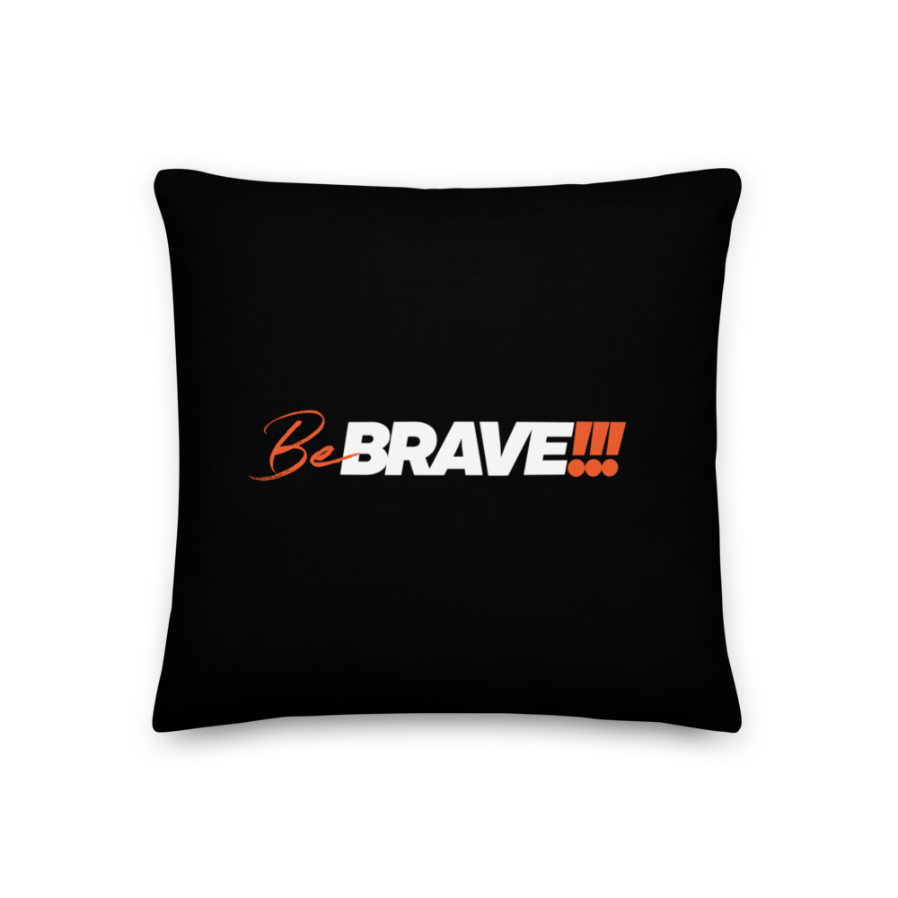 18″×18″ Be Brave (Motivation) Premium Pillow by Design Express