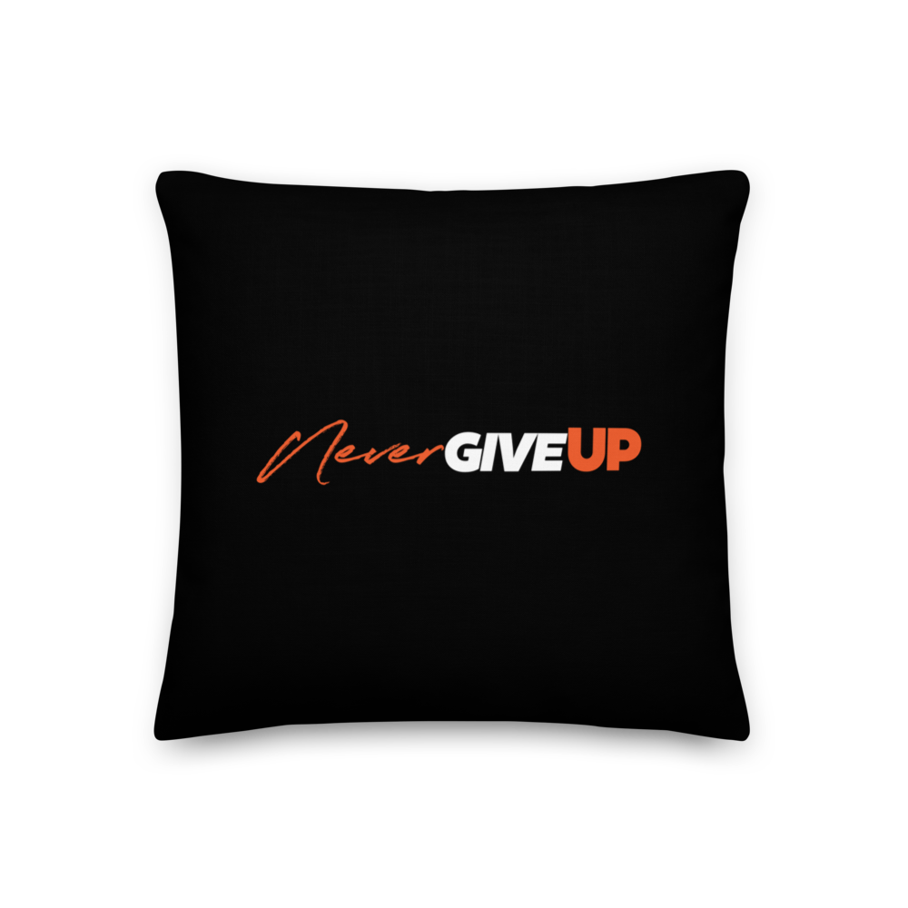 18″×18″ Never Give Up (Motivation) Premium Pillow by Design Express