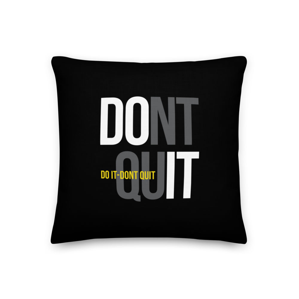 18″×18″ Do It, Don't Quit (Motivation) Premium Pillow by Design Express