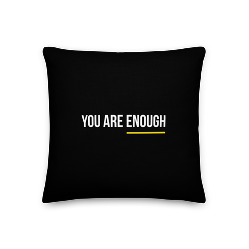 18″×18″ You are Enough (condensed) Premium Pillow by Design Express