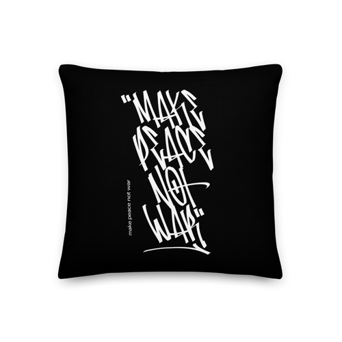 18″×18″ Make Peace Not War Vertical Graffiti (motivation) Premium Pillow by Design Express