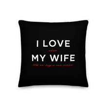 18″×18″ I Love My Wife (Funny) Premium Pillow by Design Express