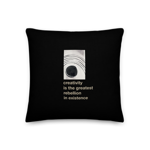 18″×18″ Creativity is the greatest rebellion in existence Premium Square Pillow by Design Express