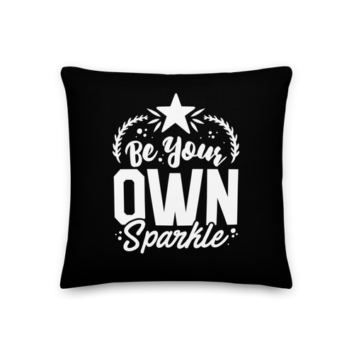 18″×18″ Be Your Own Sparkle Premium Pillow by Design Express