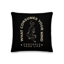 18″×18″ What Consume Your Mind Premium Pillow by Design Express