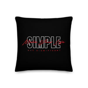 18″×18″ Make Your Life Simple But Significant Premium Pillow by Design Express