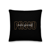 18″×18″ Make Yourself Proud Premium Pillow by Design Express