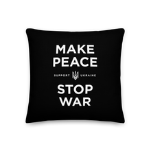 18″×18″ Make Peace Stop War (Support Ukraine) Black Premium Pillow by Design Express