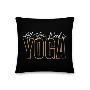 All You Need is Yoga Premium Pillow