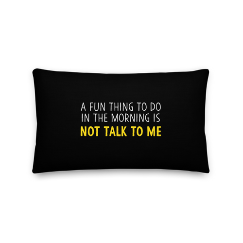 Default Title Not Talk To Me (Funny) Rectangle Premium Pillow by Design Express