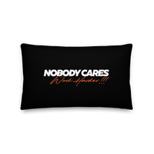 20″×12″ Nobody Cares, Work Harder (Motivation) Premium Pillow by Design Express