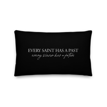 20″×12″ Every saint has a past (Quotes) Premium Pillow by Design Express