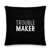 Trouble Maker (Funny) Square Premium Pillow by Design Express