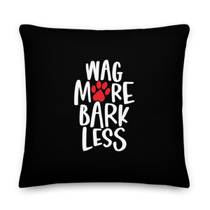 22×22 Wag More Bark Less (Dog lover) Funny Square Premium Pillow by Design Express