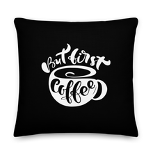 22×22 But First Coffee (Coffee Lover) Funny Square Premium Pillow by Design Express