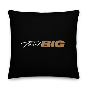 22″×22″ Think BIG (Motivation) Premium Pillow by Design Express