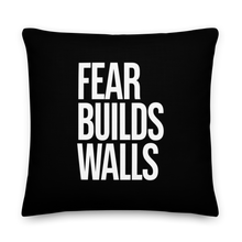 22″×22″ Fear Builds Walls (motivation) Premium Pillow by Design Express